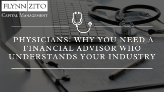 Physicians_ Why You Need a Financial Advisor Who Understands Your Industry